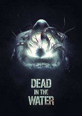 Смерть на воде / Dead in the Water (2018) WEB-DLRip- AVC | HDRezka Studio