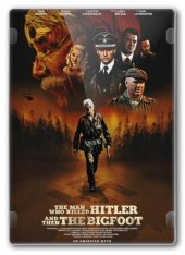 Человек, который убил Гитлера и затем снежного человека / The Man Who Killed Hitler and Then The Bigfoot (2018) BDRip 720p от k.e.n | P