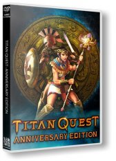 Titan Quest: Anniversary Edition [v 2.8a+ DLC] (2016) PC | Лицензия