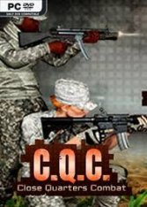 C.Q.C.Close.Quarters.Combat (2019) PC | Лицензия