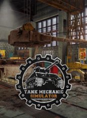 Tank Mechanic Simulator [v 1.0.14] (2020) PC | RePack от Other s