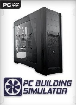 PC Building Simulator [v 1.8 + DLCs] (2019) PC | RePack от xatab