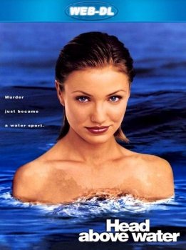 Как удержаться на плаву / Head Above Water (1996) WEB-DLRip-AVC | P