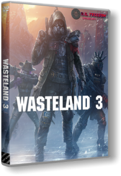 Wasteland 3 - Digital Deluxe Edition (2020) PC | RePack от R.G. Freedom