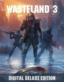 Wasteland 3: Digital Deluxe Edition [+ DLC + Bonuses + Multiplayer] (2020) PC | RePack от FitGirl