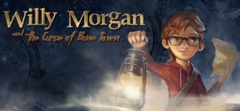 Willy Morgan and the Curse of Bone Town Repack от xatab