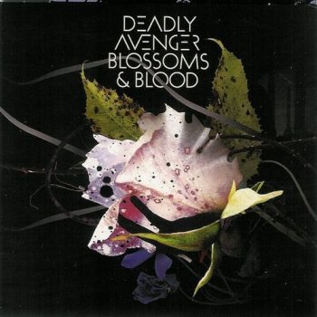 Deadly Avenger - Blossoms & Blood (2008) MP3