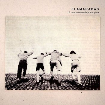 Flamaradas - El Rumor Eterno De La Autopista (2020) FLAC