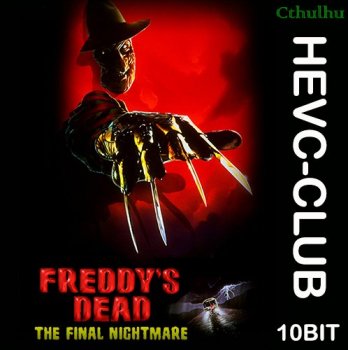 Кошмар на улице Вязов 6: Фредди мертв / Freddy's Dead: The Final Nightmare (1991) BDRip-HEVC 1080p от Cthulhu | P, P2, A