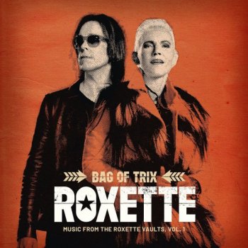 Roxette - Bag of Trix Vol.1 [Music From the Roxette Vaults] (2020) MP3