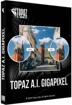 Topaz Gigapixel AI 5.2.2 (2020) PC | RePack & Portable by TryRooM