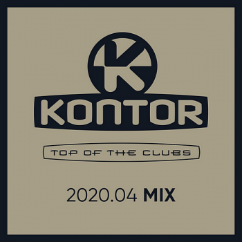 VA - Kontor Top Of The Clubs 2020.04 (2020) MP3