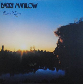 Barry Manilow - Even Now [Vinyl-Rip, Japan Press] (1978) DSD