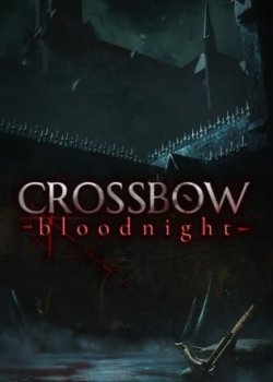 CROSSBOW: Bloodnight