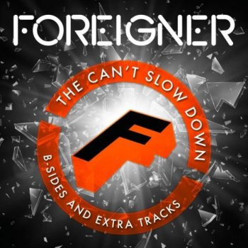 Foreigner - The Can't Slow Down: B-Sides and Extra Tracks (2020) MP3