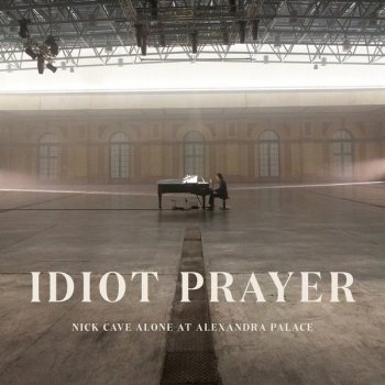 Nick Cave & The Bad Seeds - Idiot Prayer: Nick Cave Alone at Alexandra Palace (2020) FLAC