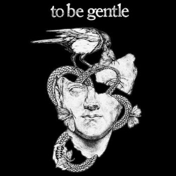 To Be Gentle - Discography (2018-2020) MP3