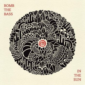 Bomb The Bass - In the Sun (2013) MP3