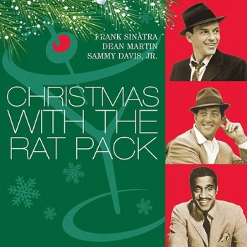 Frank Sinatra, Dean Martin, Sammy Davis, Jr. - Christmas With The Rat Pack! [24bit Hi-Res, Remastered] (2010/2019) FLAC