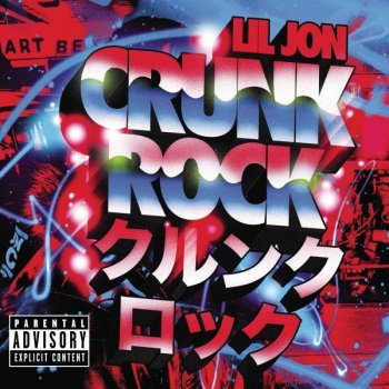 Lil Jon - Crunk Rock [Deluxe Edition] (2010) FLAC