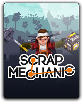 Scrap Mechanic [v 0.4.8 | b620 | Early Access] (2017) PC | RePack от Pioneer