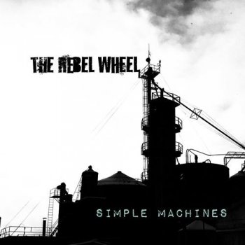 The Rebel Wheel - Simple Machines (2020) FLAC