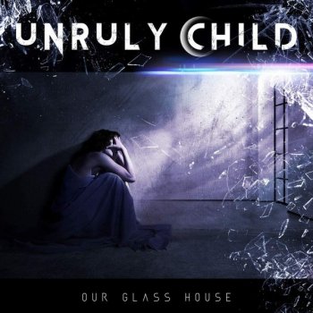 Unruly Child - Our Glass House (2020) MP3