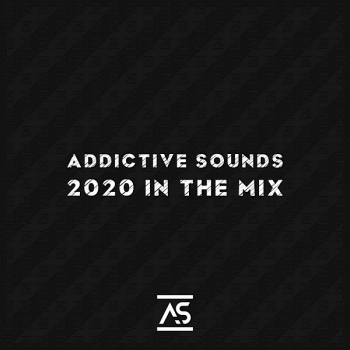 VA - Addictive Sounds 2020 In The Mix (2020) FLAC