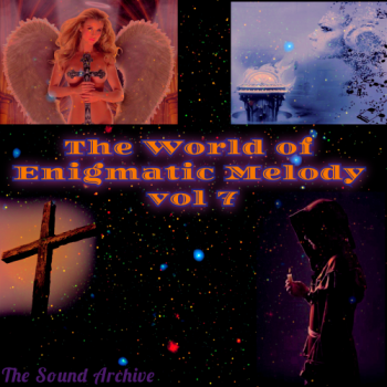 VA - The World of Enigmatic Melody vol 7 [by The Sound Archive] (2020) MP3