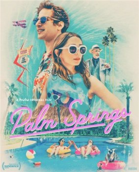 Зависнуть в Палм-Спрингс / Палм-Спрингс / Palm Springs (2020) WEB-DL 1080p | A