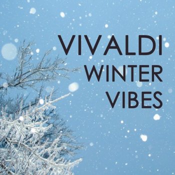 Антонио Вивальди: Зимние флюиды / Vivaldi - Winter Vibes (2021) FLAC