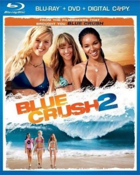 Голубая волна 2 / Blue Crush 2 (2011) HDRip | Лицензия