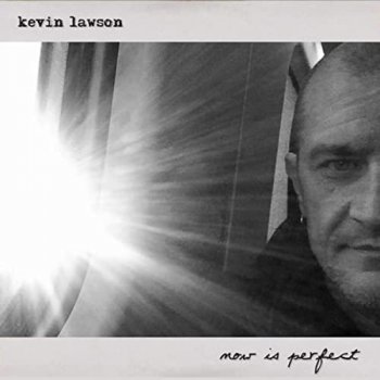 Kevin Lawson - Now Is Perfect (2021) MP3