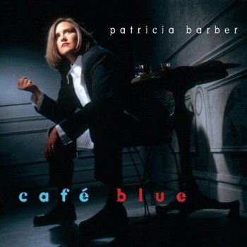 Patricia Barber - Cafe Blue [Vinyl-Rip, Reissue] (1994/2020) WavPack