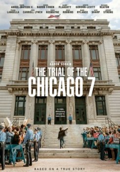 Суд над чикагской семеркой / The Trial of the Chicago 7 (2020) WEB-DLRip | Невафильм