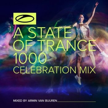 Armin Van Buuren - A State of Trance 1000: Celebration Mix [Unmixed Tracks] (2021) FLAC