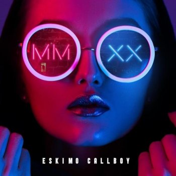 Eskimo Callboy - MMXX [EP] (2020) FLAC