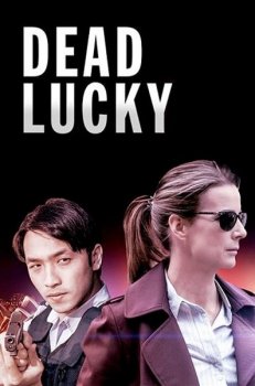 Смертельное везение / Dead Lucky [S01] (2018) WEB-DLRip | TV21