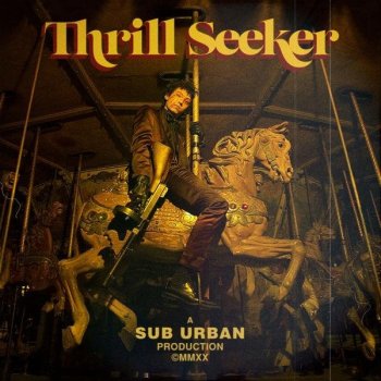 Sub Urban - Thrill Seeker (2020) FLAC