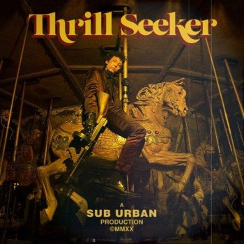 Sub Urban - Thrill Seeker [24-bit Hi-Res] (2020) FLAC