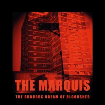 The Marquis - The Suburbs Dream Of Bloodshed (2021) MP3