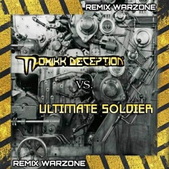 Toxikk Deception, Ultimate Soldier - Remix Warzone: Toxikk Deception VS. Ultimate Soldier (2021) MP3