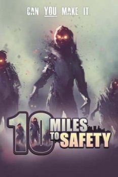 10 Miles To Safety