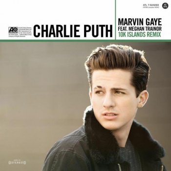 Charlie Puth ft. Meghan Trainor - Marvin Gaye [Remixes] (2015) FLAC