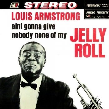 Louis Armstrong - Ain't Gonna Give Nobody None of My Jelly Roll [24-bit Hi-Res, Remastered] (1964/2019) FLAC