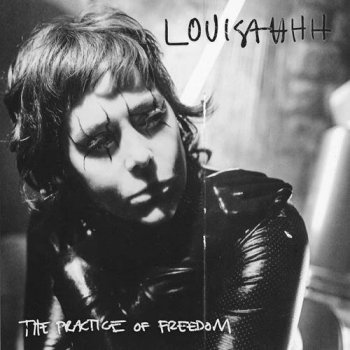 Louisahhh - The Practice of Freedom (2021) FLAC