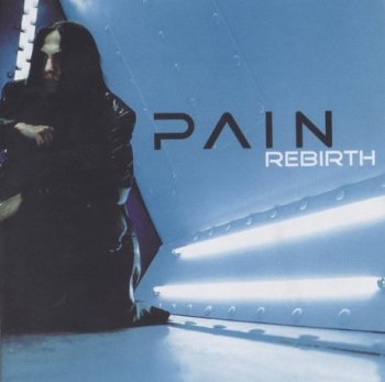 Pain - Rebirth [Reissue] (1999/2001) FLAC