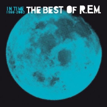 R.E.M. - In Time: The Best Of R.E.M. 1988-2003 [24-bit Hi-Res] (2013/2016) FLAC