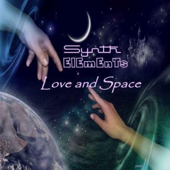 Synth Elements - Love and Space (2020) FLAC