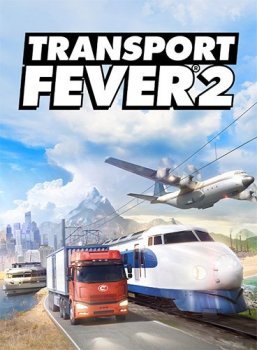 Transport Fever 2 [Build 31895] (2019) PC | Repack от FitGirl